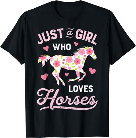 Just A Girl Who Loves Horses Riding Gifts Girls Horse T-Shirt