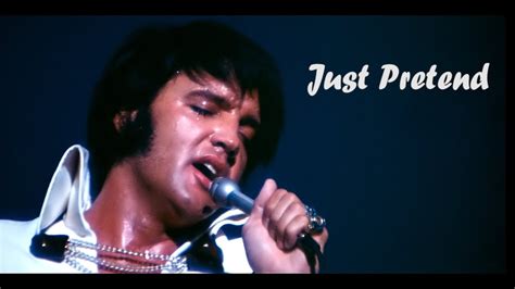 Just Pretend — Elvis Presley Last.fm