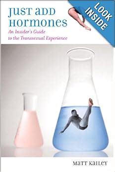 Just add hormones an insiders guide to the transsexual experience. - Exercises to accompany the essentials of english a writers handbook.