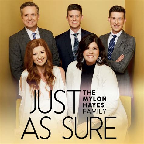 Just as Sure - song and lyrics by The Mylon Hayes Family - Spotify