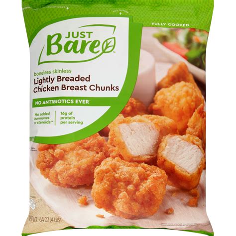Just bare lightly breaded chicken breast chunks. Just Bare Chicken Breast Chunks. These boneless, skinless, lightly breaded chicken breast chunks come in a 64-ounce bag that yields about 22 three-ounce servings for $21.05. The chunks can be ... 