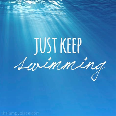 Just keep swimming. Things To Know About Just keep swimming. 