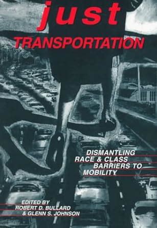 Just transportation dismantling race and class barriers to mobility. - A peasants guide to canada the spinning wheel project volume 1.