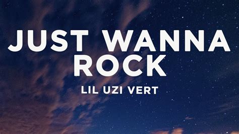 Just wanna rock lyrics. Things To Know About Just wanna rock lyrics. 