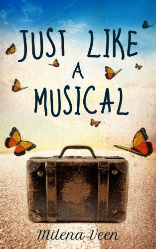 Read Online Just Like A Musical By Milena Veen