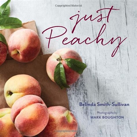 Read Online Just Peachy By Belinda Smithsullivan