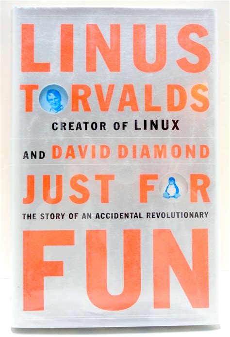 Read Online Just For Fun The Story Of An Accidental Revolutionary By Linus Torvalds