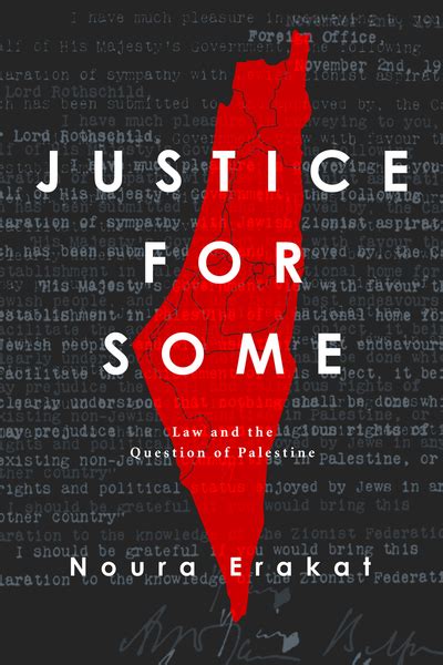 Full Download Justice For Some Law And The Question Of Palestine By Noura Erakat