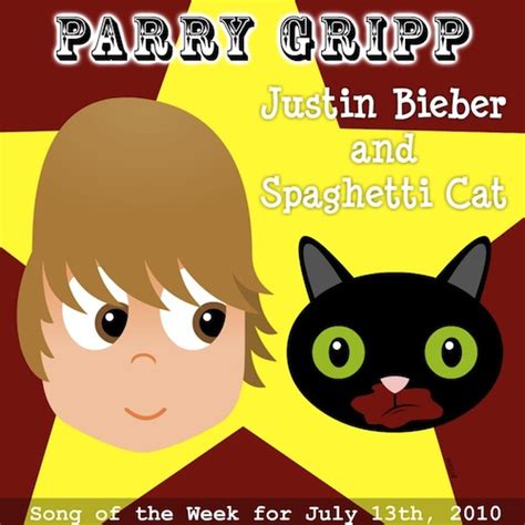 Justin Bieber and Spaghetti Cat by Parry Gripp (Single, Novelty ...