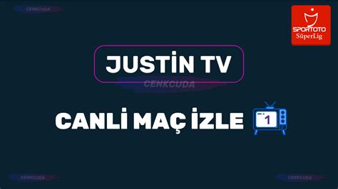 Justin tv canlı