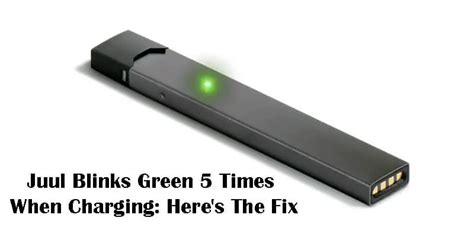 My Juul is Blinking Green. A Juul blinking green is totally normal. I