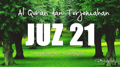 Juzz 21 Al Quran dan Terjemahan Indonesia - YouTube