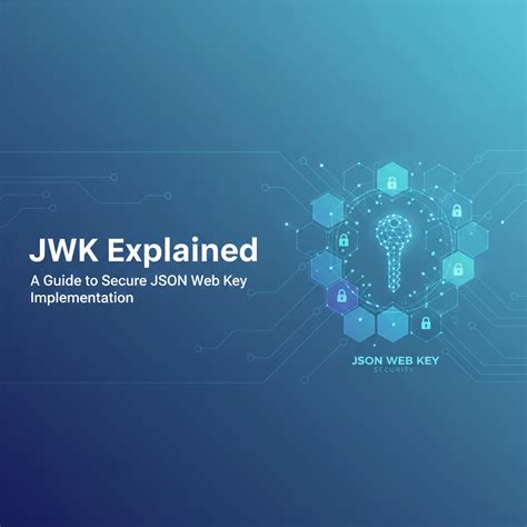 Jwk json web.  Proper validation is critical for security, as incorrect v...