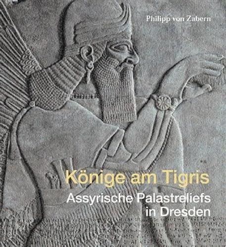 Könige am tigris: assyrische palastreliefs in dresden. - Manuale di riparazione di triumph tiger 955i.