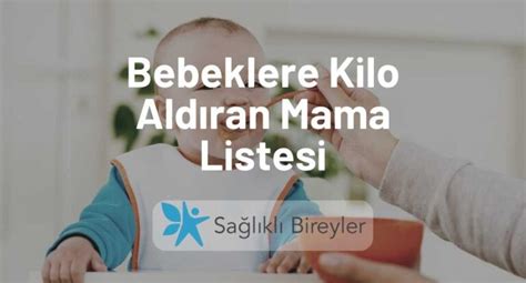 Kızlar bebelac kullandım hiç kilo yapmadı başka hangi mama iyi