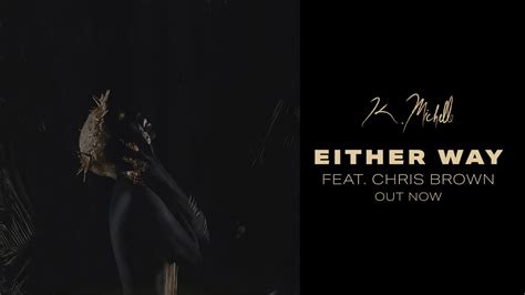 K. Michelle - Either Way feat. Chris Brown [Official Audio]