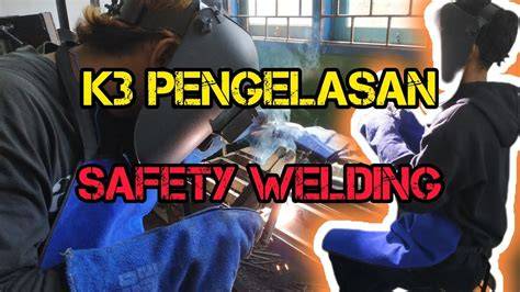 K3 AKTIVITAS PENGELASAN (WELDING) - raincitystudios.com