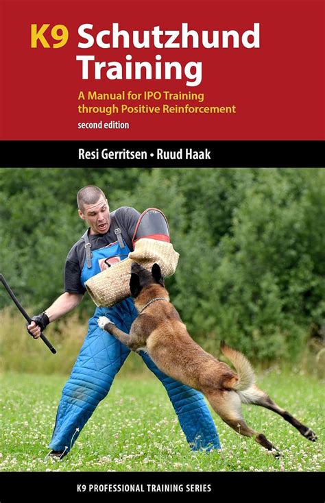 K9 schutzhund training a manual for ipo training through positive reinforcement k9 professional training. - Set me as a seal upon your heart.