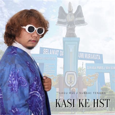 Kasi Ke Hst - Lagu Barabai Hulu Sungai Tengah - muktibox.com