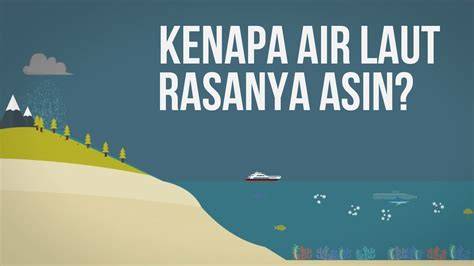 Kenapa Air Laut Terasa Asin - raincitystudios.com