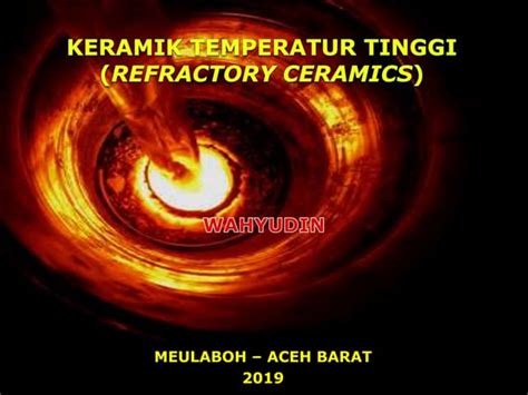 Keramik temperatur tinggi (refractory ceramics) | PPTX - wintechmobiles.com