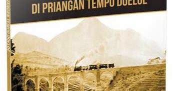 Kereta Api di Priangan Tempo Doeloe - JAKLITERA - coolestguyplanet.net