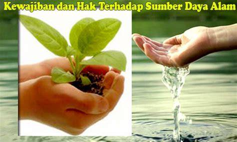 Kewajiban dan Hak terhadap Sumber Daya Alam - raincitystudios.com