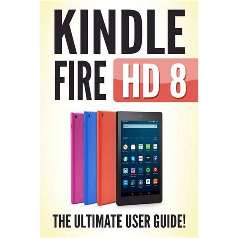 Download Kindle Fire Hd 8 The Ultimate User Guide By Andrew Johansen