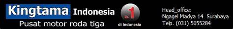 Kingtama Indonesia, Pusat motor roda tiga no.1 di Indonesia. Dealer ... - raincitystudios.com
