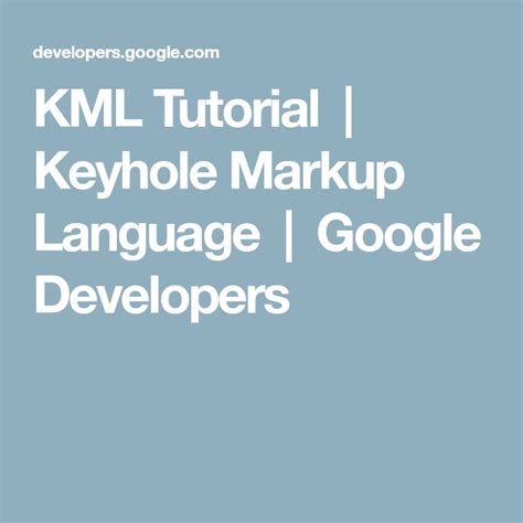KML Tutorial Keyhole Markup Language Google for Developers.