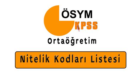 KPSS Ortaöğretim Nitelik Kodları Listesi.