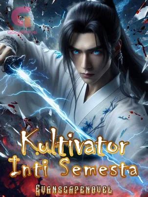 Kultivator Inti Semesta - 1714 Novel & PDF Online oleh ... - GoodNovel - muktibox.com