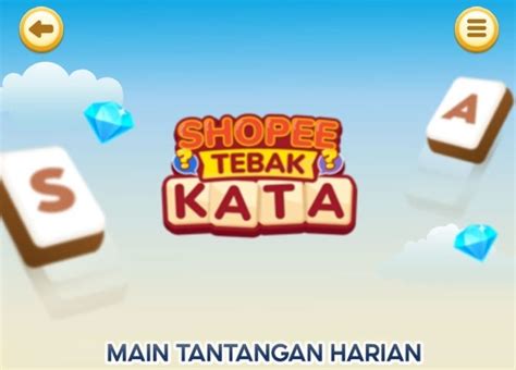 KUNCI JAWABAN Tebak Kata Shopee Tantangan Harian 14 April …