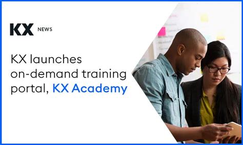 KX launches on-demand training portal, giving wider access to …