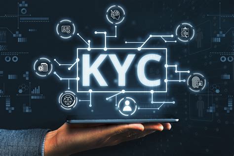 KYC Know Your Customer: The Cornerstone of Trust and Compliance