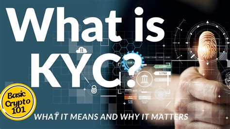 KYC Means: Understanding What It Is and Why It Matters