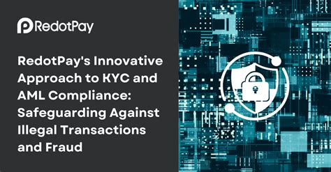 KYC and AML: Safeguarding Your Business Against Fraud and Money Laundering