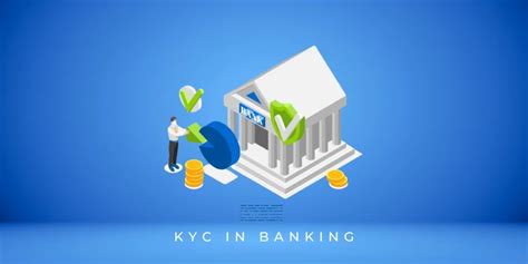 KYC in Banking: The Key to Safeguarding Your Financial Future