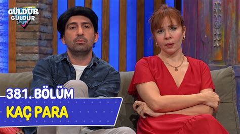 Kaç Para 381. Bölüm (Güldür Güldür Show) YouTube. 