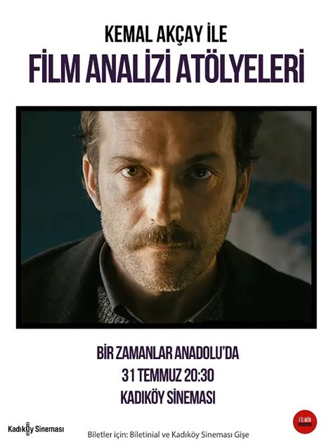 Kadıköy Sineması Kemal Akçay ile Film Analizi Atölyesi : Bir Zamanlar . 