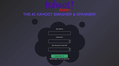 Kahootbotter.. kahootbotter.live. this is a free kahoot botter tool that can flood up to 200 bots into a game, you can fully customize the bot with multiple diffrent bot names and what questions they choose. FAQ. Visit the FAQ page for more infomation. Join The Discord 