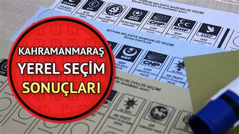 Kahramanmaraş belediye seçim sonuçları 2019
