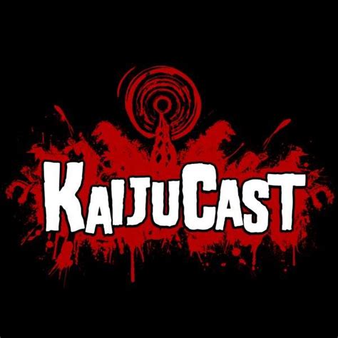 Kaijucast - Podcast Addict