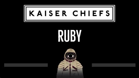 Kaiser Chiefs • Ruby (CC) 🎤 [Karaoke] [Instrumental Lyrics]