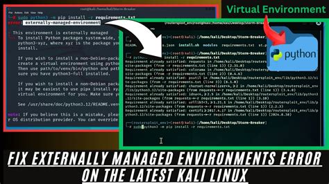 Kali linux pip install error externally managed environment.  I have a older versio...