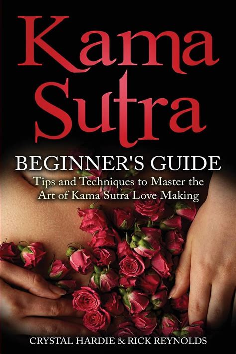 Download Kama Sutra Kama Sutra Beginners Guide Master The Art Of Kama Sutra Love Making By Crystal Hardie