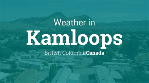 Kamloops, British Columbia Weather