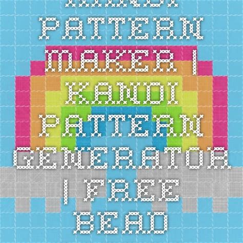 Kandi Pattern Maker Kandi Pattern Generator Free Bead Pattern Maker