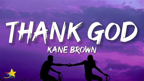 Kane brown thank god lyrics. Things To Know About Kane brown thank god lyrics. 