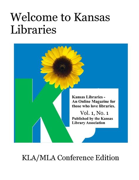 accepted for inclusion in Kansas Library Association College and University Libraries Section Proceedings by an authorized administrator of New Prairie Press. For more information, please contact cads@k-state.edu. Kansas Library Association College and University Libraries Section Proceedings. Kansas Library. 